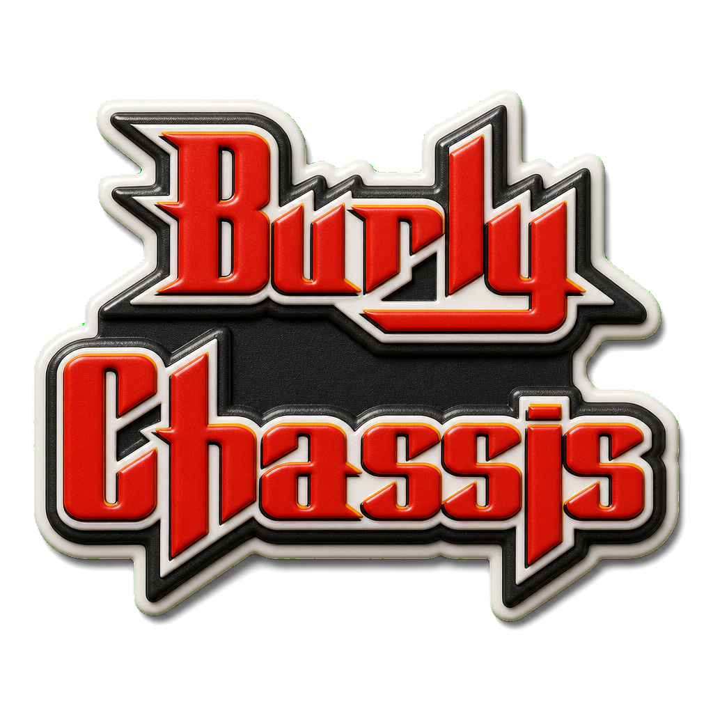 Burly Chassis